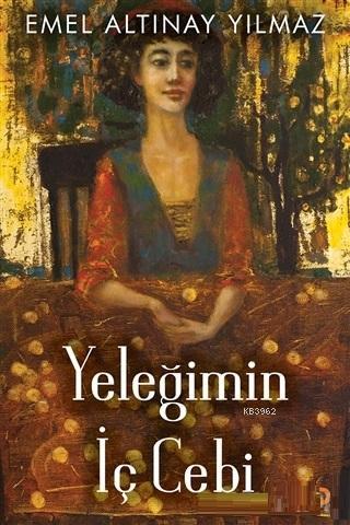 Yeleğimin İç Cebi - Emel Altınay Yılmaz | Yeni ve İkinci El Ucuz Kitab