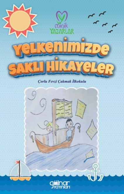 Yelkenimizde Saklı Hikayeler;Çorlu Fevzi Çakmak İlkokulu - Yusuf Terzi