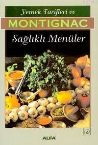 Yemek Tarifleri ve Sağlıklı Menüler - Michel Montignac | Yeni ve İkinc