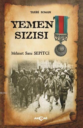 Yemen Sızısı - Mehmet Sami Şepitçi | Yeni ve İkinci El Ucuz Kitabın Ad