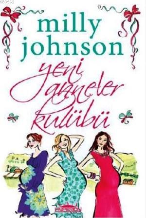 Yeni Anneler Kulübü - Milly Johnson- | Yeni ve İkinci El Ucuz Kitabın 