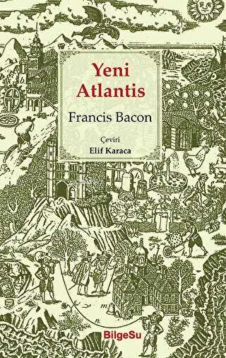 Yeni Atlantis - Francis Bacon | Yeni ve İkinci El Ucuz Kitabın Adresi