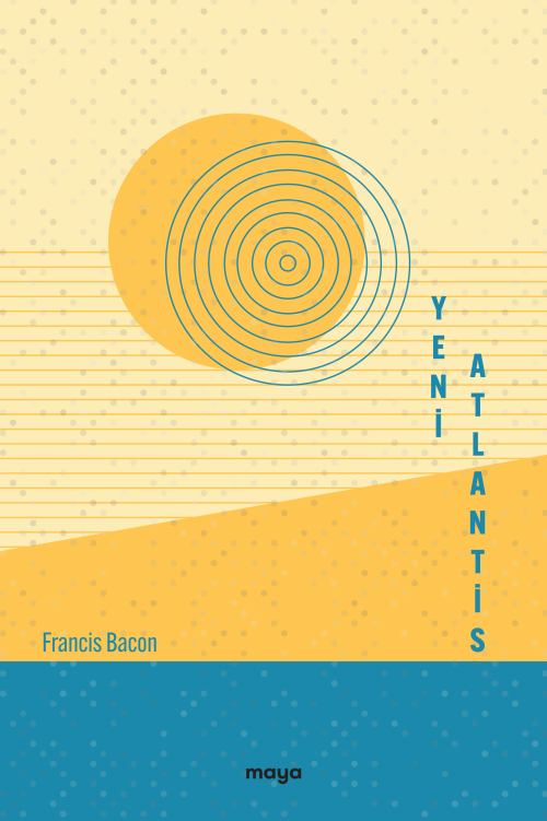 Yeni Atlantis - Francis Bacon | Yeni ve İkinci El Ucuz Kitabın Adresi