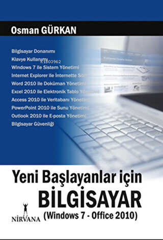 Yeni Başlayanlar İçin Bilgisayar Windows 7 - Office 2010 - Osman Gürka