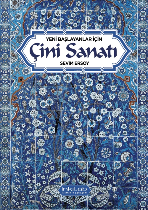 Yeni başlayanlar için Çini Sanatı - Sevim Ersoy | Yeni ve İkinci El Uc