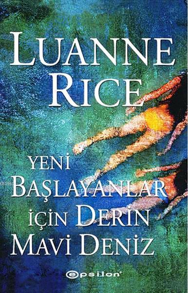 Yeni Başlayanlar İçin Derin Mavi Deniz - Luanne Rice | Yeni ve İkinci 