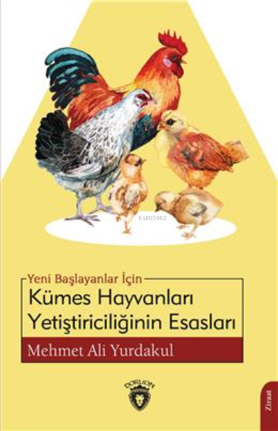 Yeni Başlayanlar İçin Kümes Hayvanları Yetiştiriciliğinin Esasları - M