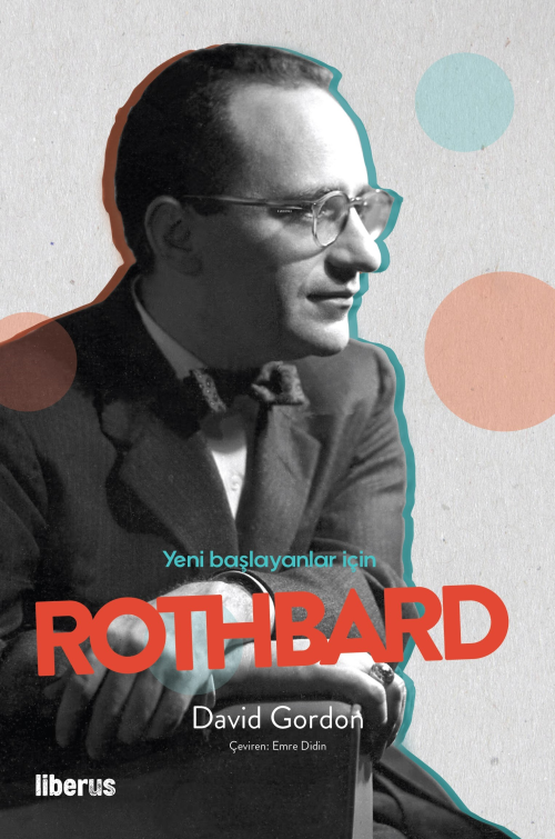 Yeni Başlayanlar İçin Rothbard - David Gordon | Yeni ve İkinci El Ucuz