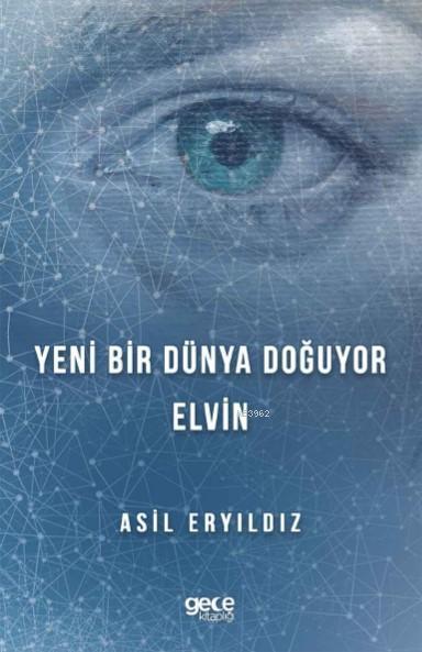 Yeni Bir Dünya Doğuyor - Asil Eryıldız | Yeni ve İkinci El Ucuz Kitabı