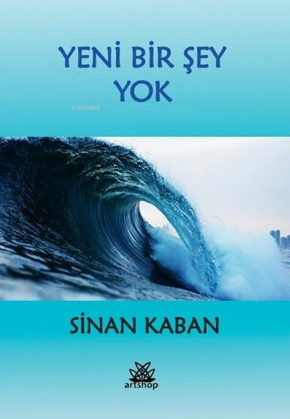 Yeni Bir Şey Yok - Sinan Kaban | Yeni ve İkinci El Ucuz Kitabın Adresi