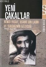 Yeni Çakal'lar: Remzi Yusuf, Usame Bin Ladin ve Terörizmin Geleceği - 