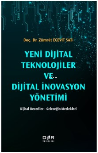 Yeni Dijital Teknolojileri Ve Dijital İnovasyon Yönetimi - Zümrüt Ecev