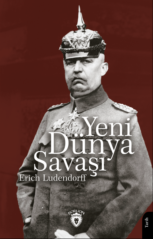 Yeni Dünya Savaşı - Erich Ludendorff | Yeni ve İkinci El Ucuz Kitabın 