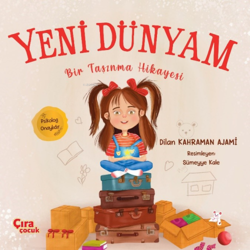 Yeni Dünyam;Bir Taşınma Hikayesi - Dilan Kahraman Ajami | Yeni ve İkin