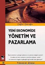 Yeni Ekonomide Yönetim ve Pazarlama - Çağlar Çoroğlu | Yeni ve İkinci 