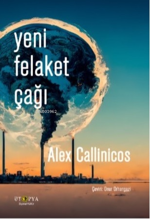 Yeni Felaket Çağı - Alex Callinicos | Yeni ve İkinci El Ucuz Kitabın A