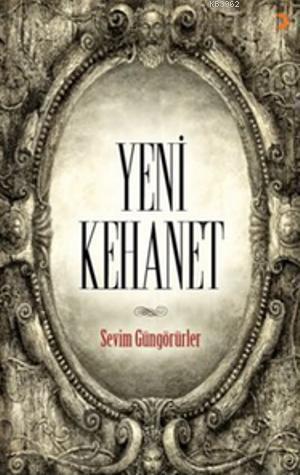 Yeni Kehanet - Sevim Güngörürler | Yeni ve İkinci El Ucuz Kitabın Adre