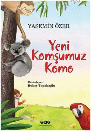 Yeni Komşumuz Komo - Yasemin Özer | Yeni ve İkinci El Ucuz Kitabın Adr