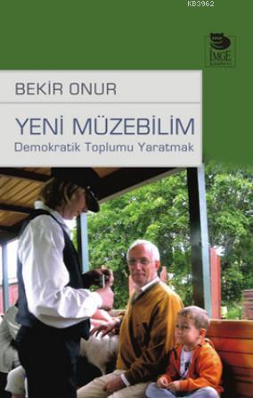 Yeni Müzebilim - Bekir Onur | Yeni ve İkinci El Ucuz Kitabın Adresi