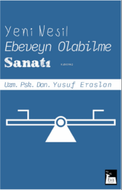 Yeni Nesil Ebeveyn Olabilme Sanatı - Yusuf Eraslan | Yeni ve İkinci El