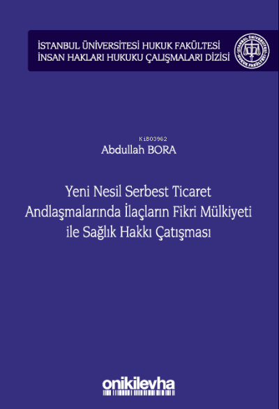 Yeni Nesil Serbest Ticaret Andlaşmalarında İlaçların Fikri Mülkiyeti i