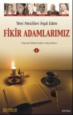 Yeni Nesilleri İnşa Eden Fikir Adamlarımız 1 - Y. Selman Tan | Yeni ve