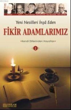 Yeni Nesilleri İnşa Eden Fikir Adamlarımız 2 - Y. Selman Tan | Yeni ve