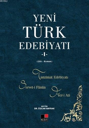 Yeni Türk Edebiyatı - I - Özcan Bayrak | Yeni ve İkinci El Ucuz Kitabı