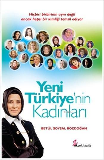 Yeni Türkiye'nin Kadınları - Betül Soysal Bozdoğan | Yeni ve İkinci El