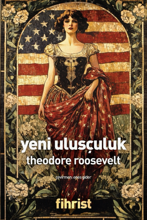 Yeni Ulusçuluk - Theodore Roosevelt | Yeni ve İkinci El Ucuz Kitabın A