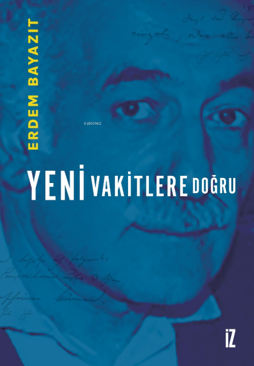 Yeni Vakitlere Doğru - Erdem Bayazıt | Yeni ve İkinci El Ucuz Kitabın 