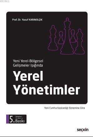 Yeni Yerel – Bölgesel Gelişmeler Işığında Yerel Yönetimler - Yusuf Kar