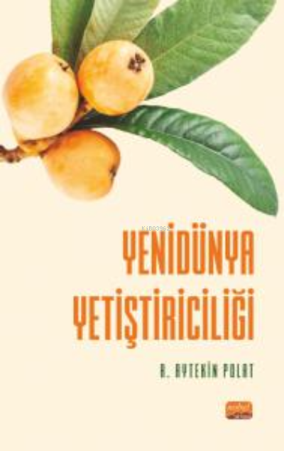 Yenidünya Yetiştiriciliği - A. Aytekin Polat | Yeni ve İkinci El Ucuz 