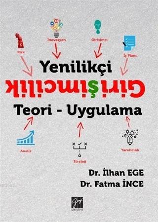 Yenilikçi Girişimcilik Teori - Uygulama - İlhan Ege | Yeni ve İkinci E