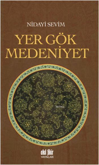 Yer Gök Medeniyet - Nidayi Sevim | Yeni ve İkinci El Ucuz Kitabın Adre