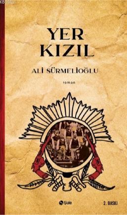 Yer Kızıl - Ali Sürmelioğlu | Yeni ve İkinci El Ucuz Kitabın Adresi