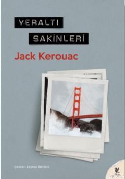 Yeraltı Sakinleri - Jack Kerouac | Yeni ve İkinci El Ucuz Kitabın Adre