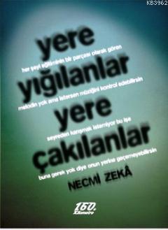 Yere Yığılanlar Yere Çakılanlar - Necmi Zeka | Yeni ve İkinci El Ucuz 