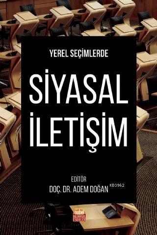 Yerel Seçimlerde Siyasal İletişim - Adem Doğan | Yeni ve İkinci El Ucu