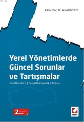 Yerel Yönetimlerde Güncel Sorunlar ve Tartışmalar Kemal Özden