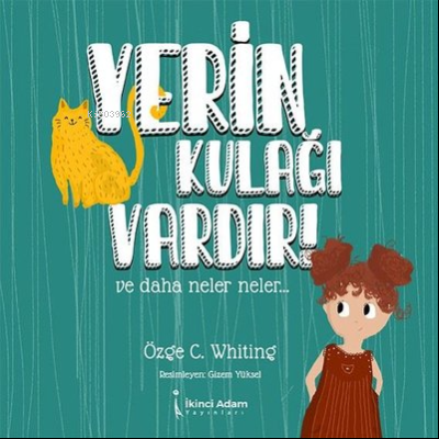 Yerin Kulağı Vardır - Özge C. Whiting | Yeni ve İkinci El Ucuz Kitabın