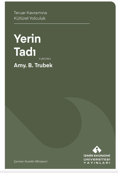 Yerin Tadı;Teruar Kavramına Kültürel Yolculuk - Nurettin Elhüseyni | Y