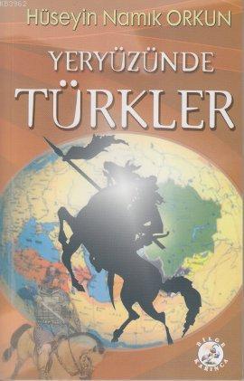 Yeryüzünde Türkler - Hüseyin Namık Orkun | Yeni ve İkinci El Ucuz Kita