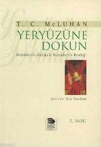 Yeryüzüne Dokun - T. C. Mcluhan | Yeni ve İkinci El Ucuz Kitabın Adres