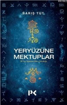 Yeryüzüne Mektuplar - Barış Tut | Yeni ve İkinci El Ucuz Kitabın Adres