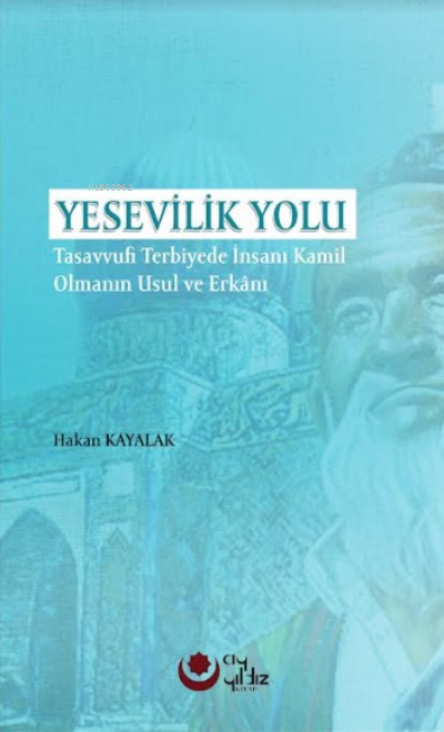 Yesevilik Yolu - Hakan Kayalak | Yeni ve İkinci El Ucuz Kitabın Adresi