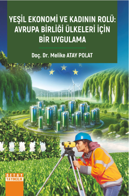 Yeşil Ekonomi ve Kadının Rolü: Avrupa Birliği Ülkeleri için Bir Uygula