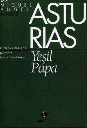 Yeşil Papa - Miguel Angel Asturias | Yeni ve İkinci El Ucuz Kitabın Ad