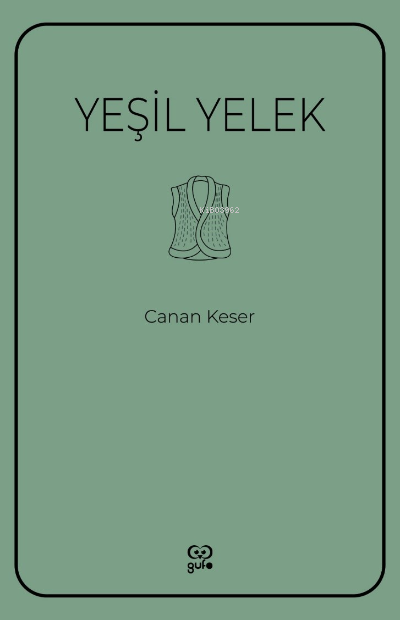 Yeşil Yelek - Canan Keser | Yeni ve İkinci El Ucuz Kitabın Adresi