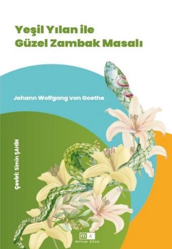 Yeşil Yılan İle Güzel Zambak Masalı - Johann Wolfgang Von Goethe | Yen